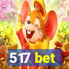 517 bet