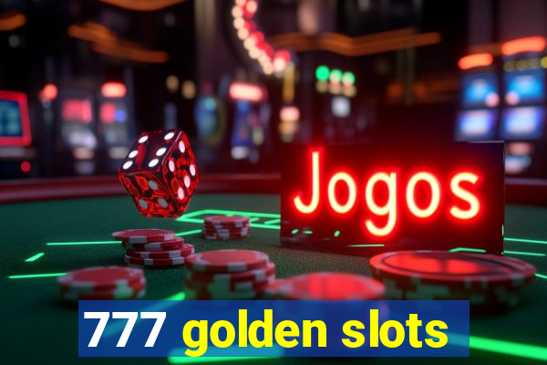 777 golden slots