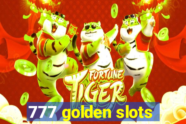 777 golden slots