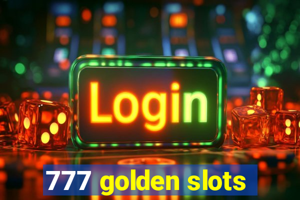 777 golden slots