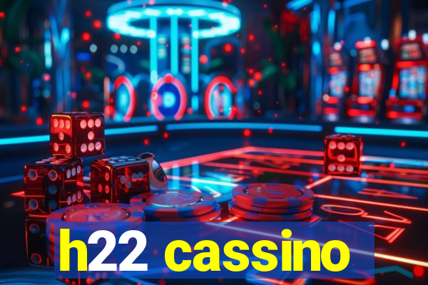 h22 cassino