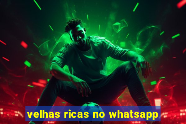 velhas ricas no whatsapp