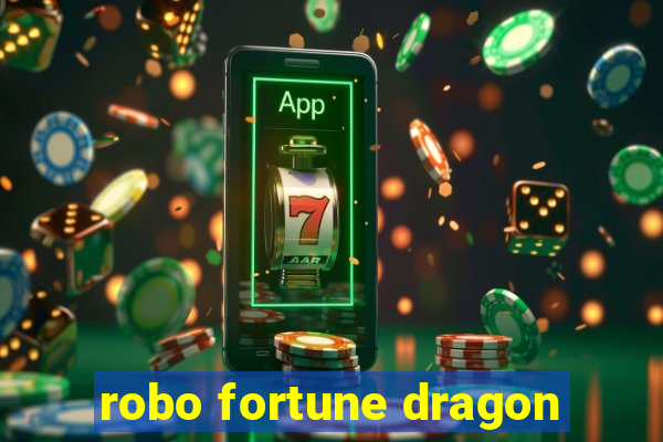 robo fortune dragon