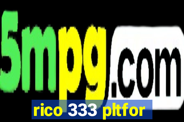 rico 333 pltfor