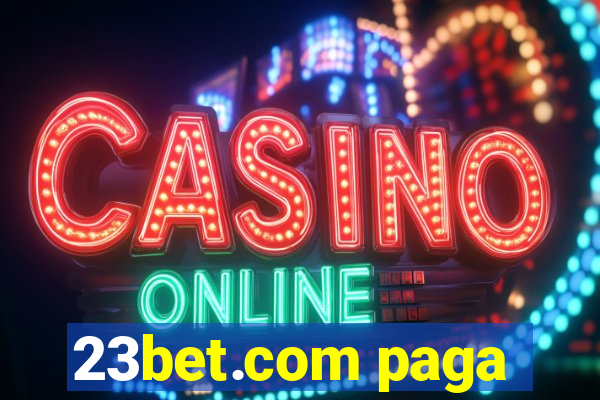 23bet.com paga