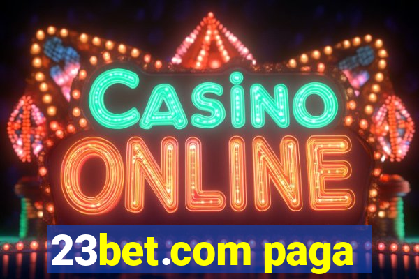 23bet.com paga