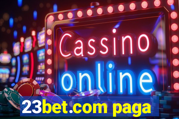 23bet.com paga