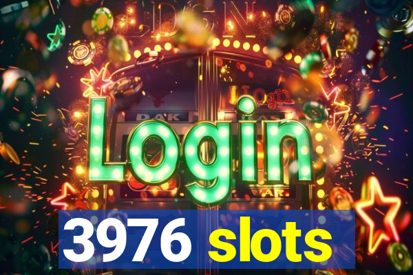 3976 slots