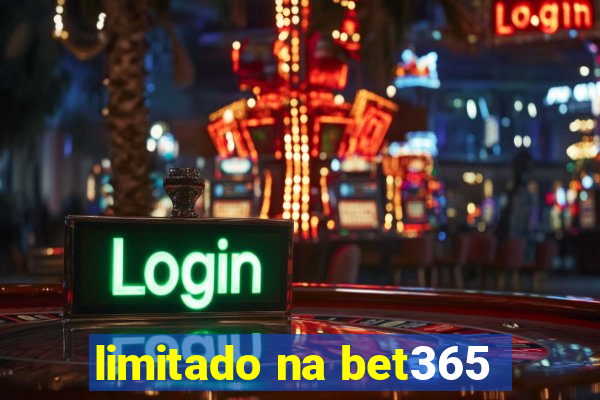 limitado na bet365