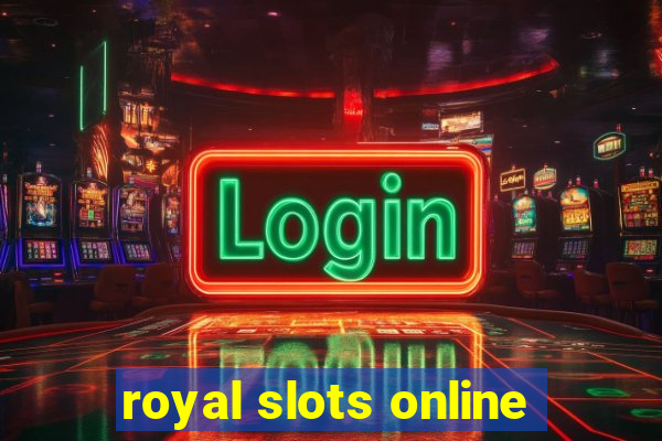 royal slots online