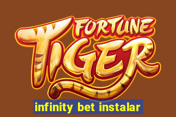 infinity bet instalar