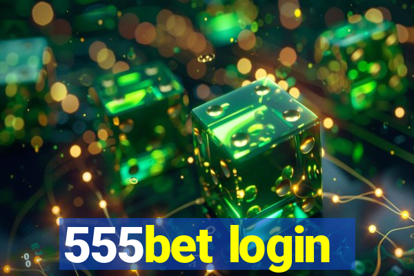 555bet login