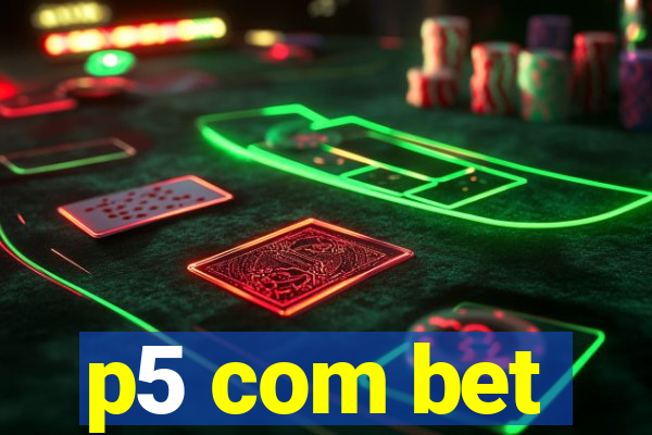 p5 com bet