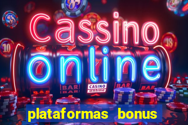 plataformas bonus no cadastro