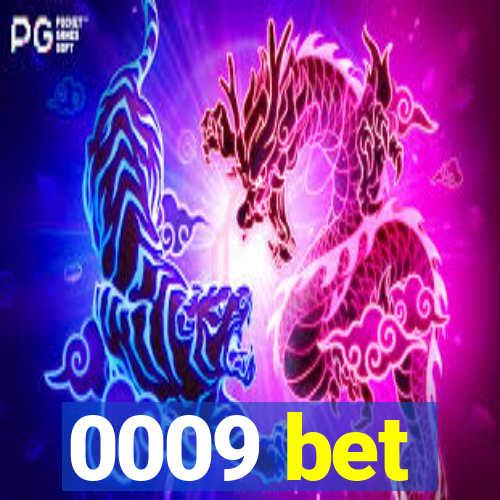 0009 bet