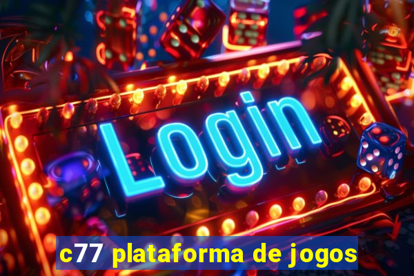 c77 plataforma de jogos