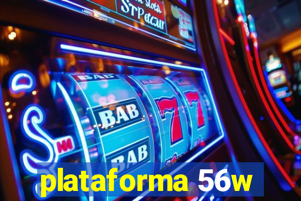 plataforma 56w