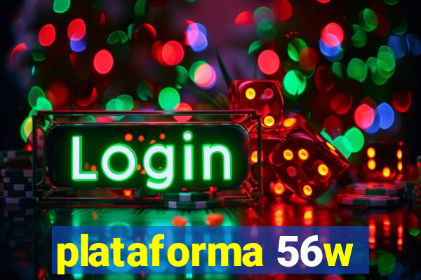 plataforma 56w