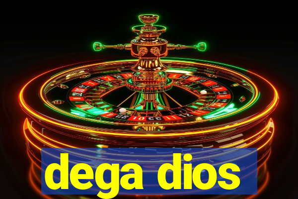 dega dios