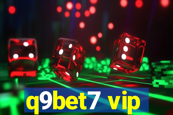 q9bet7 vip