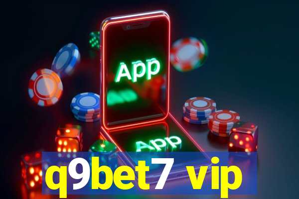 q9bet7 vip