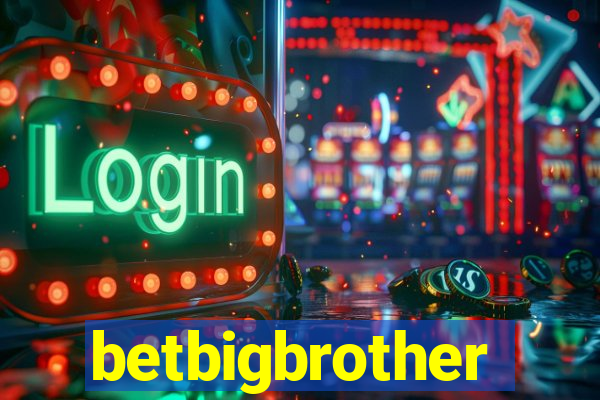 betbigbrother