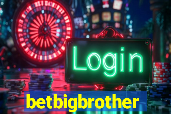 betbigbrother