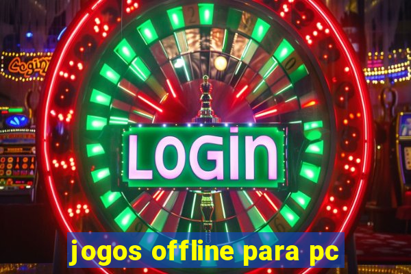 jogos offline para pc