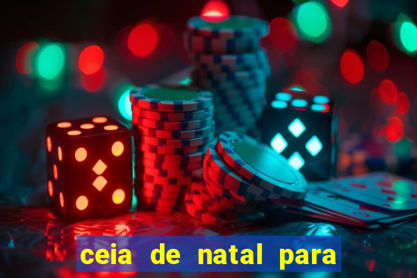 ceia de natal para 20 pessoas