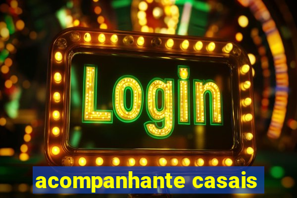 acompanhante casais