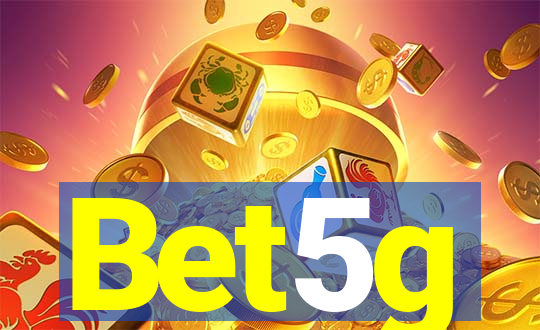 Bet5g