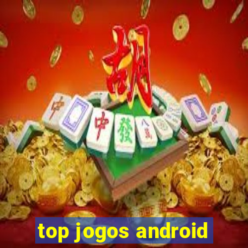 top jogos android