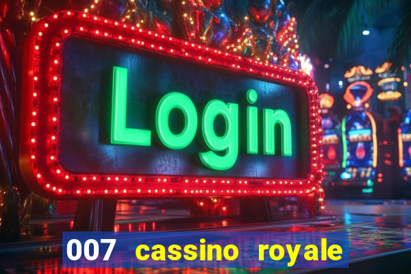 007 cassino royale filme completo dublado youtube