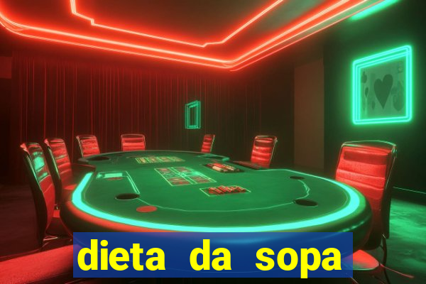 dieta da sopa hospital do coração