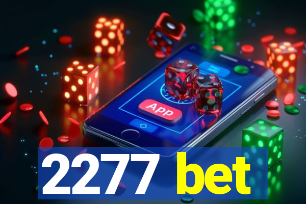 2277 bet