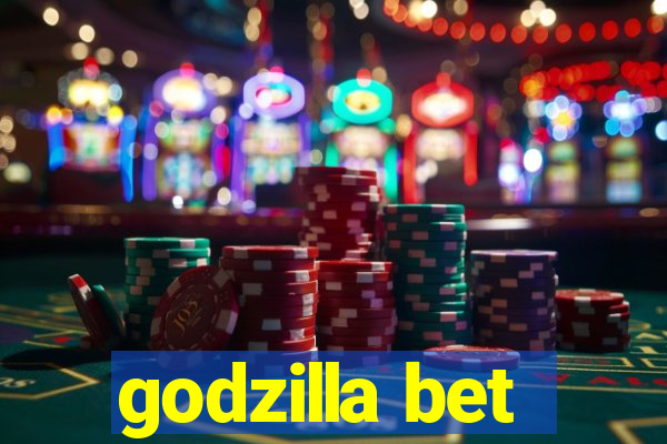 godzilla bet