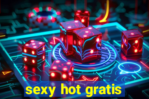 sexy hot gratis