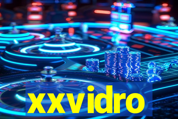 xxvidro