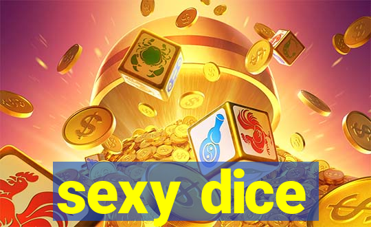 sexy dice