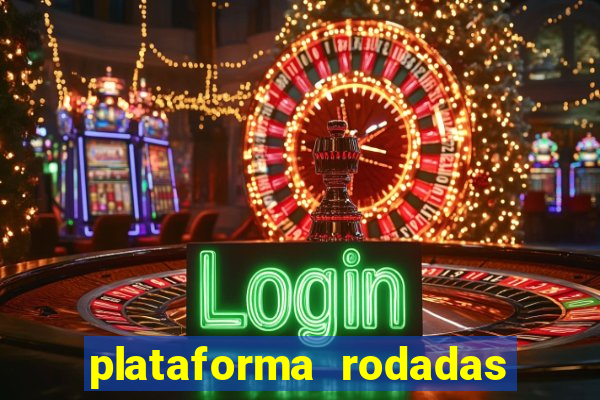 plataforma rodadas gratis sem deposito