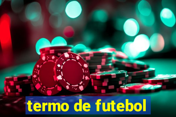 termo de futebol