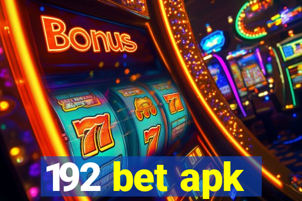 192 bet apk