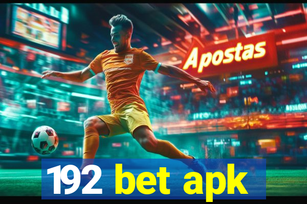 192 bet apk