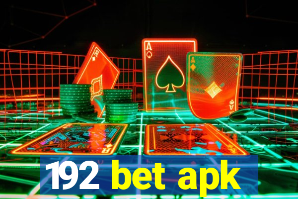 192 bet apk