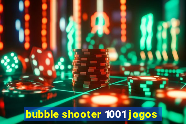 bubble shooter 1001 jogos