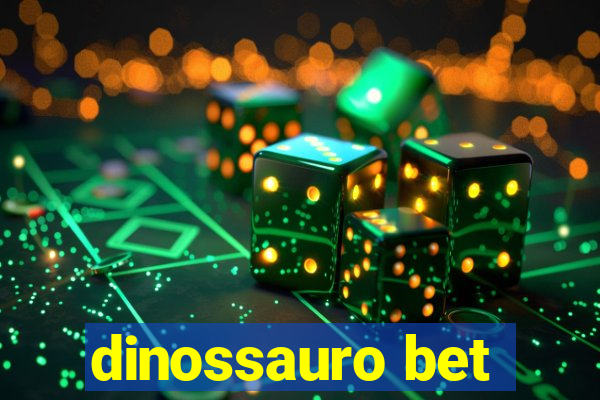 dinossauro bet