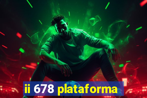 ii 678 plataforma