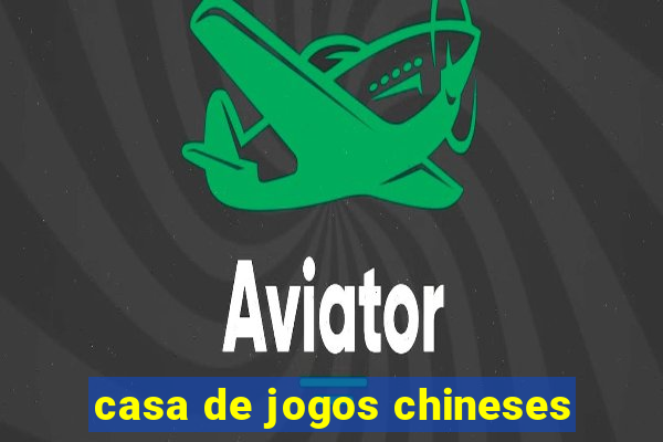 casa de jogos chineses