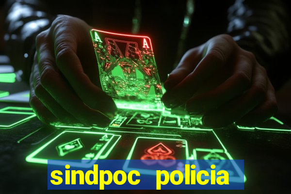 sindpoc policia civil bahia