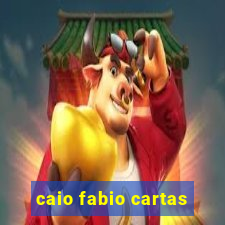 caio fabio cartas